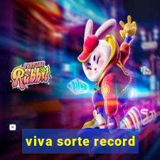 viva sorte record